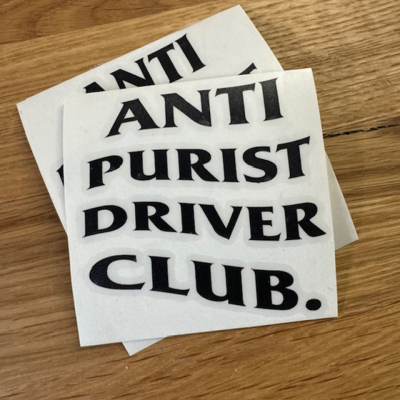 Anti Purist Driver Club - Sticker