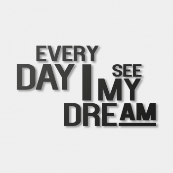 Every Day I See My Dream - Sticker