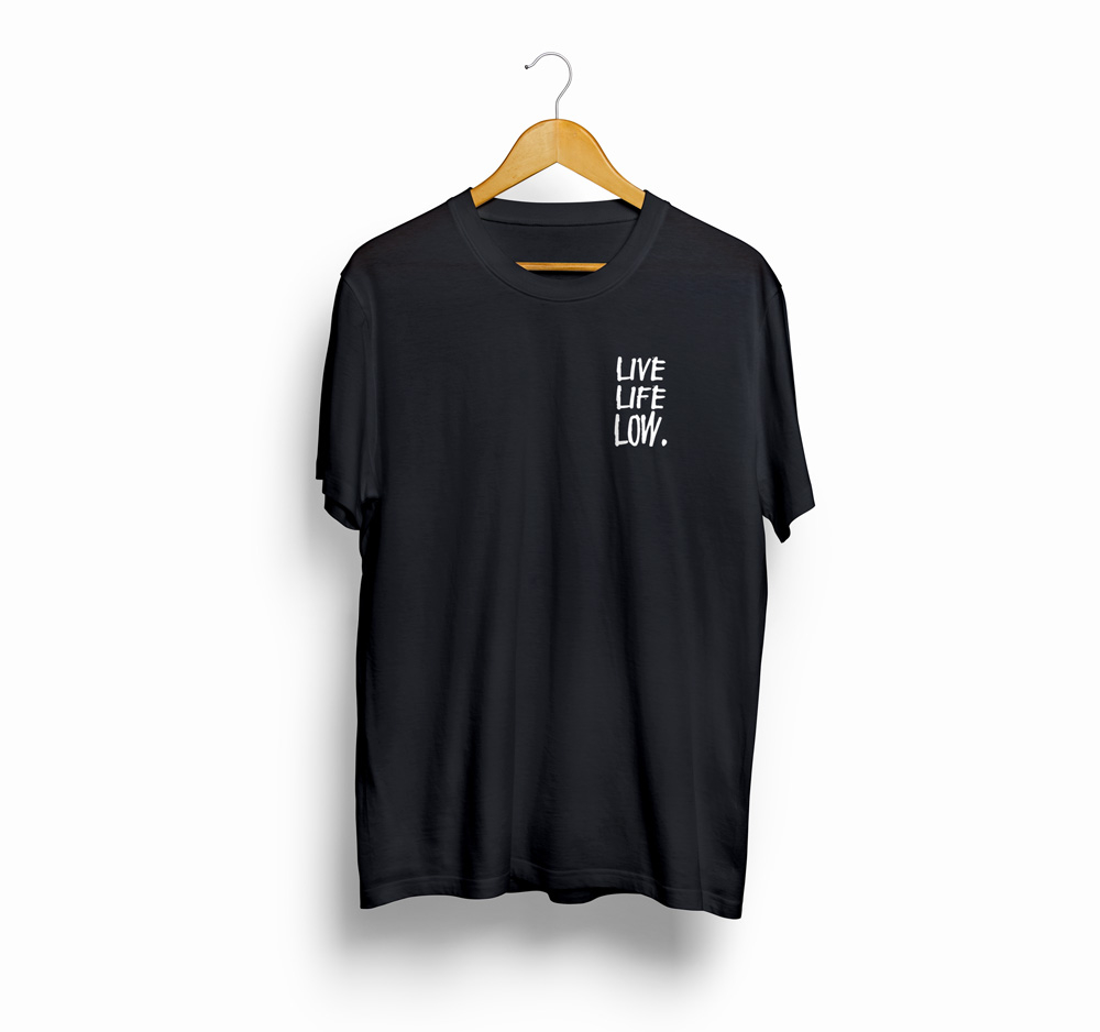 LIVE LIFE LOW - T-Shirt