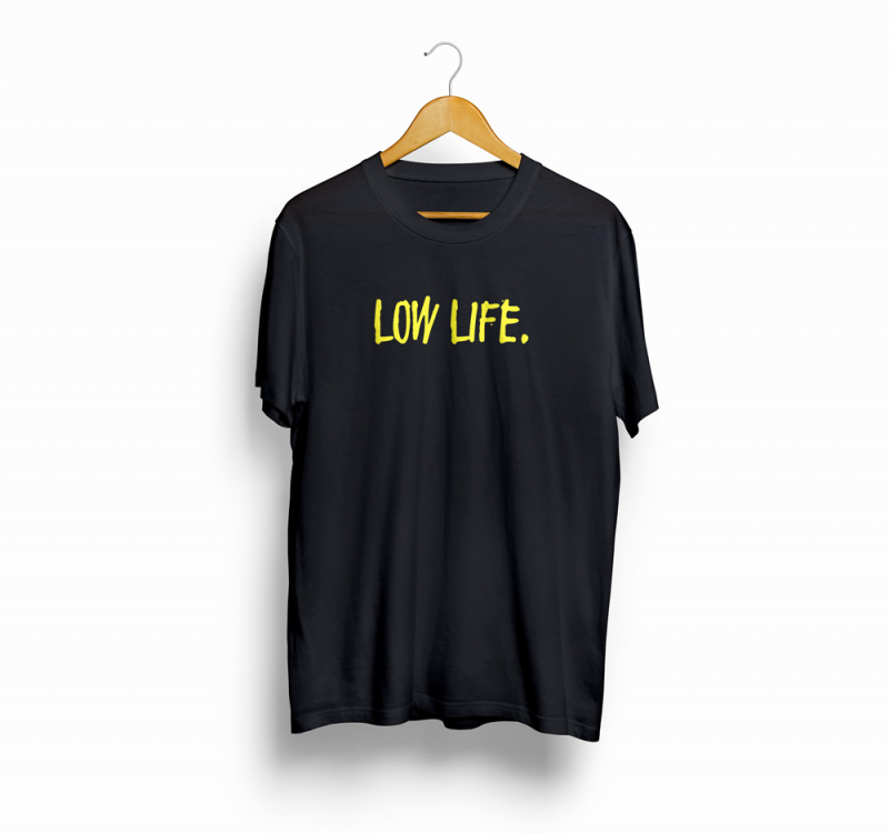 LOW LIFE - T-Shirt