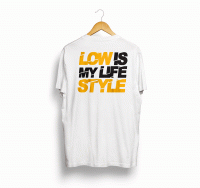 Low Is A Lifestyle (3) - T-Shirt