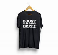 Boost Makes Me Happy - T-Shirt